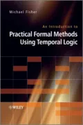 An Introduction to Practical Formal Methods Using Temporal Logic - Michael  Fisher