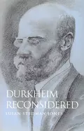 Durkheim Reconsidered - Susan Jones Stedman