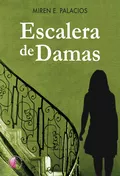 Escalera de damas - Miren E. Palacios Villanueva