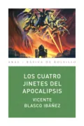 Los cuatro jinetes del apocalipsis - Vicente Blasco Ibáñez