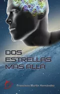 Dos estrellas más allá - Francisco Martín Hernández