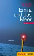 Emira und das Meer - Christoph W.  Bauer