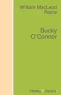 Bucky O'Connor - William MacLeod Raine