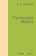The Paradise Mystery - J. S. Fletcher