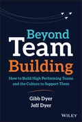 Beyond Team Building - W. Gibb Dyer, Jr.