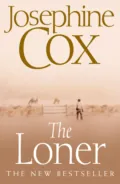 The Loner - Josephine  Cox