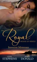 The Royal House of Niroli: Innocent Mistresses - Robyn Donald