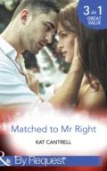 Matched To Mr Right - Kat Cantrell