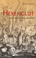 Hexenglut. Historischer Kriminalroman. - Simone Dorra