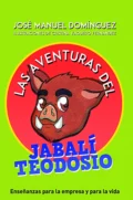 Las aventuras del jabalí Teodosio - José Manuel Domínguez