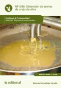 Obtención de aceites de orujo de oliva. INAK0109 - María de la Cruz Béjar Heredia
