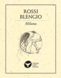 Miluna - Rossi Blengio