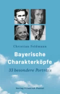 Bayerische Charakterköpfe - Christian Feldmann