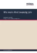 Wie mein Ahnl zwanzig Jahr - Moritz West