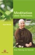 Meditation ohne Geheimnis - Ayya Khema