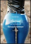 Die Lust auf wechselnde Sexualpartner - Amelie Oral