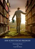 Der schottische Prediger - Frank Phil Martin