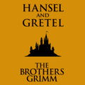 Hansel and Gretel (Unabridged)
