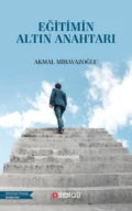 Eğitimin Altın Anahtarı - Akmal Miravazoğlu