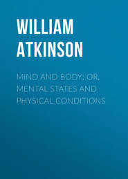 Mind and Body; or, Mental States and Physical Conditions