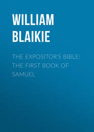 The Expositor\'s Bible: The First Book of Samuel