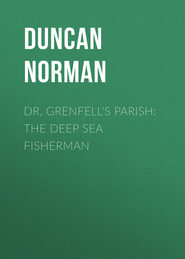 Dr. Grenfell\'s Parish: The Deep Sea Fisherman