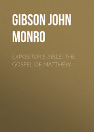Expositor\'s Bible: The Gospel of Matthew