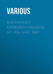 Blackwood\'s Edinburgh Magazine, No. 404, June, 1849
