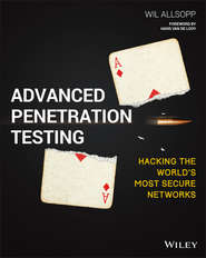 Advanced Penetration Testing. Hacking the World\'s Most Secure Networks