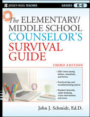 The Elementary \/ Middle School Counselor\'s Survival Guide