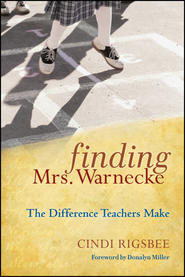 Finding Mrs. Warnecke. The Difference Teachers Make
