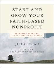 Start and Grow Your Faith-Based Nonprofit. Answering Your Call in the Service of Others