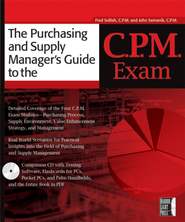 The Purchasing and Supply Manager\'s Guide to the C.P.M. Exam