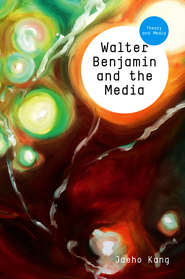 Walter Benjamin and the Media. The Spectacle of Modernity