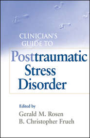 Clinician\'s Guide to Posttraumatic Stress Disorder