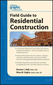 Graphic Standards Field Guide to Residential Construction