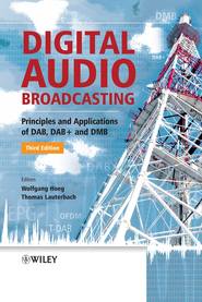 Digital Audio Broadcasting. Principles and Applications of DAB, DAB + and DMB