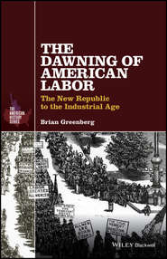 The Dawning of American Labor