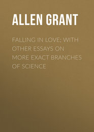 Falling in Love; With Other Essays on More Exact Branches of Science