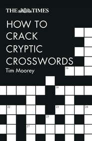 The Times How to Crack Cryptic Crosswords