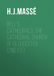 Bell\'s Cathedrals: The Cathedral Church of Gloucester [2nd ed.]