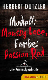 Modell: Moussy Lace, Farbe: Passion Red. Eine Kriminalgeschichte