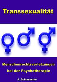 Transsexualität - Menschenrechtsverletzungen bei der Psychotherapie