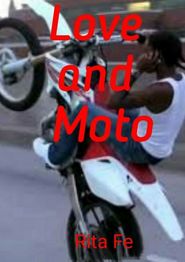 Love and Moto