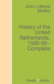 History of the United Netherlands, 1590-99 - Complete