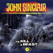 John Sinclair Demon Hunter, 9: To Kill a Beast