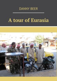 A tour of Eurasia
