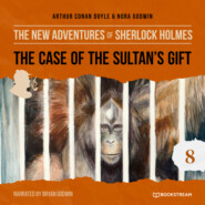 The Case of the Sultan\'s Gift - The New Adventures of Sherlock Holmes, Episode 8 (Unabridged)