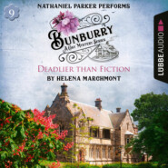 Bunburry - Deadlier than Fiction - A Cosy Mystery Series, Episode 9 (Unabridged)