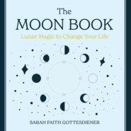 The Moon Book - Lunar Magic to Change Your Life (Unabridged)